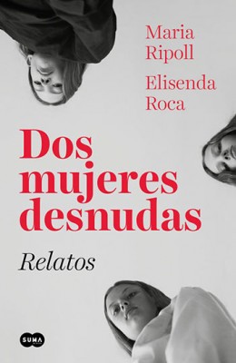 Dos mujeres desnudas, de María Ripoll y Elisenda Roca